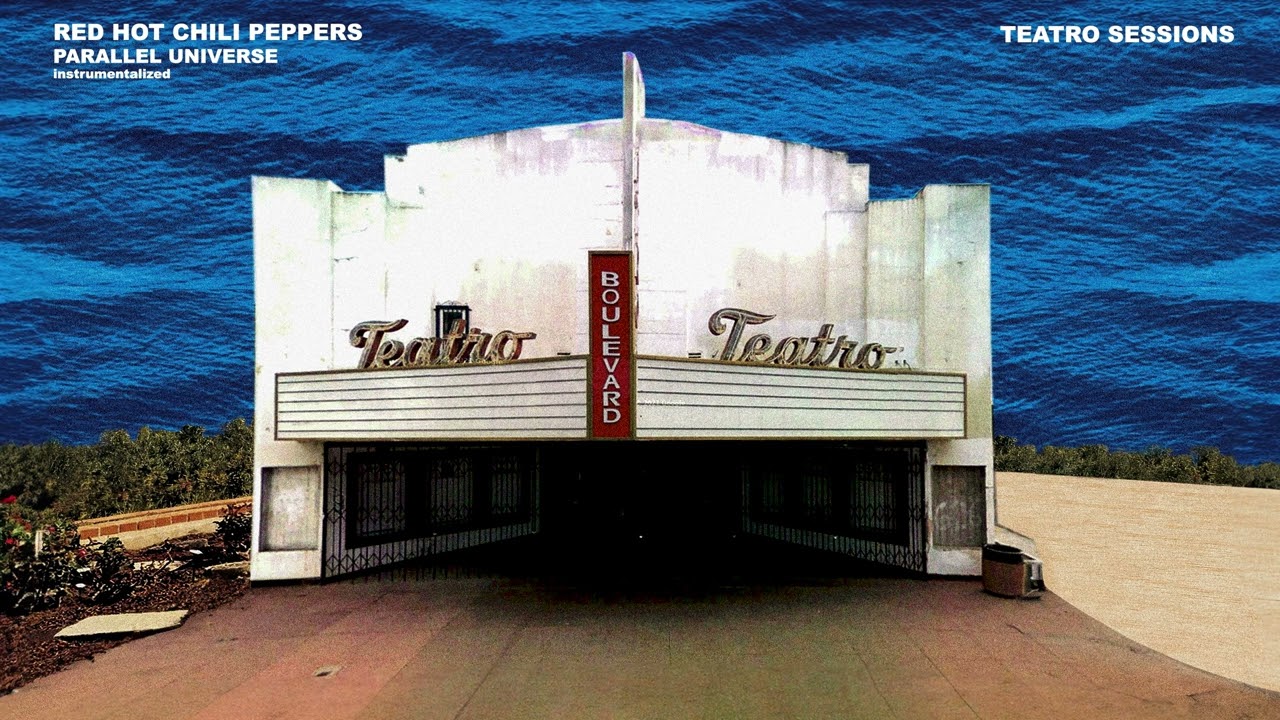 Red Hot Chili Peppers - Parallel Universe (Teatro Sessions) [Instrumental-Ized]