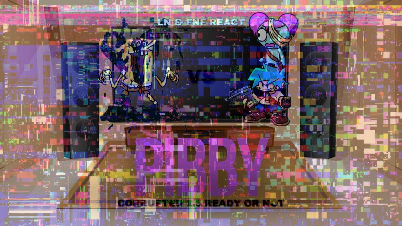 LN & FNF React - FNF Pibby Corrupted 1.5 Ready or Not - FNF Mod