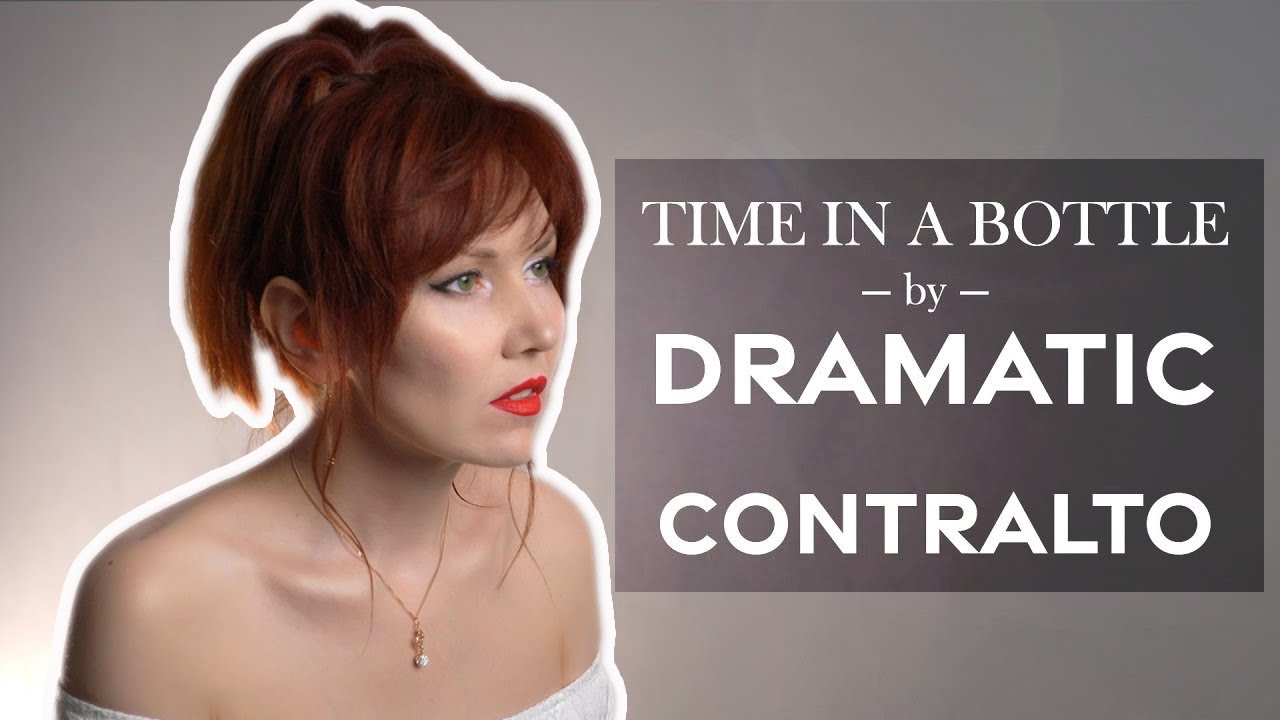 Time in a Bottle – cover (Jim Croce) - Dramatic Contralto Version by AMADEA