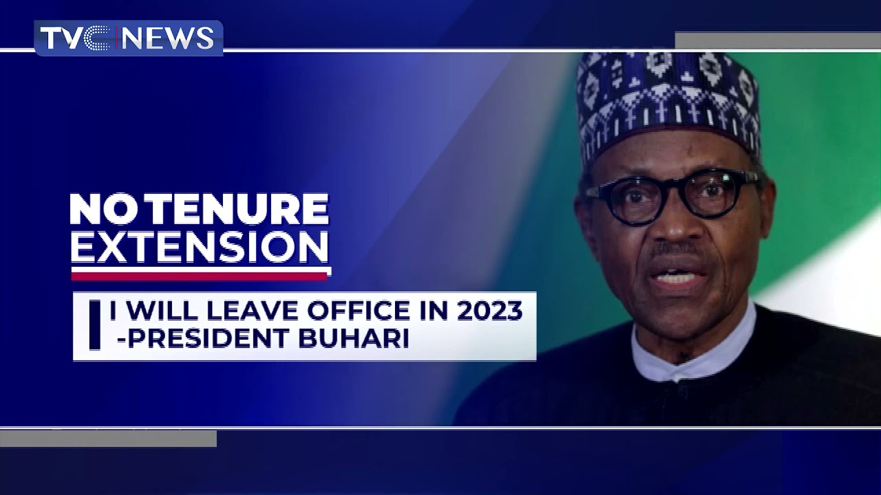 I will Leave Office in 2023   President Buhari