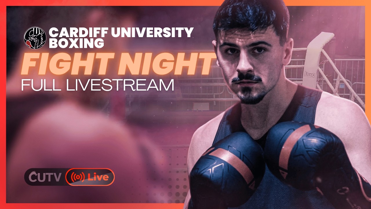 Cardiff University Fight Night | Live at Cardiff Students Union | CUTV Live