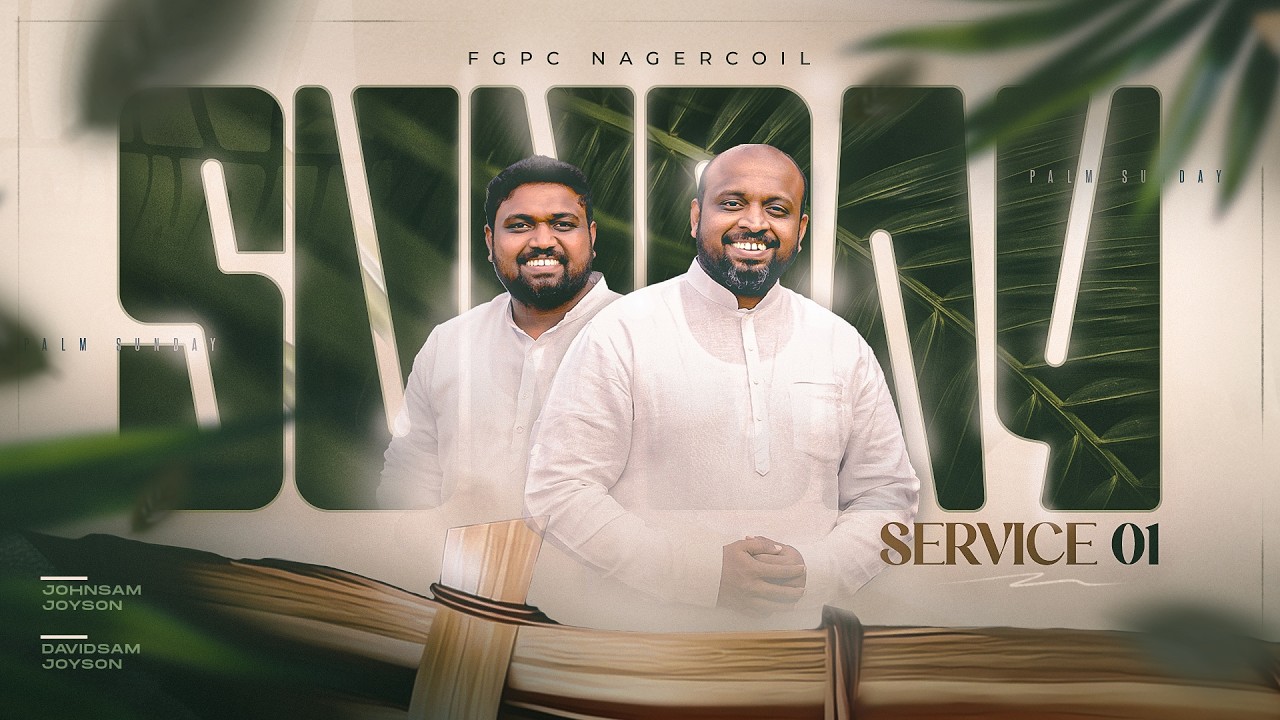 SUNDAY SERVICE - 01 (29-03-2026)​​ | JOHNSAM JOYSON | DAVIDSAM JOYSON | FGPC NAGERCOIL
