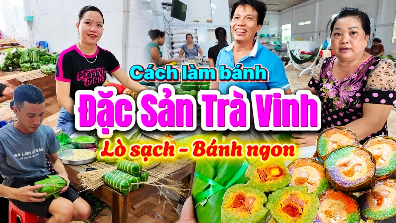 978.  Chi tiết quy trình làm ra Bánh tét Trà Cuôn, bánh Ít ngon tạo nên thương hiệu đặc sản Trà Vinh