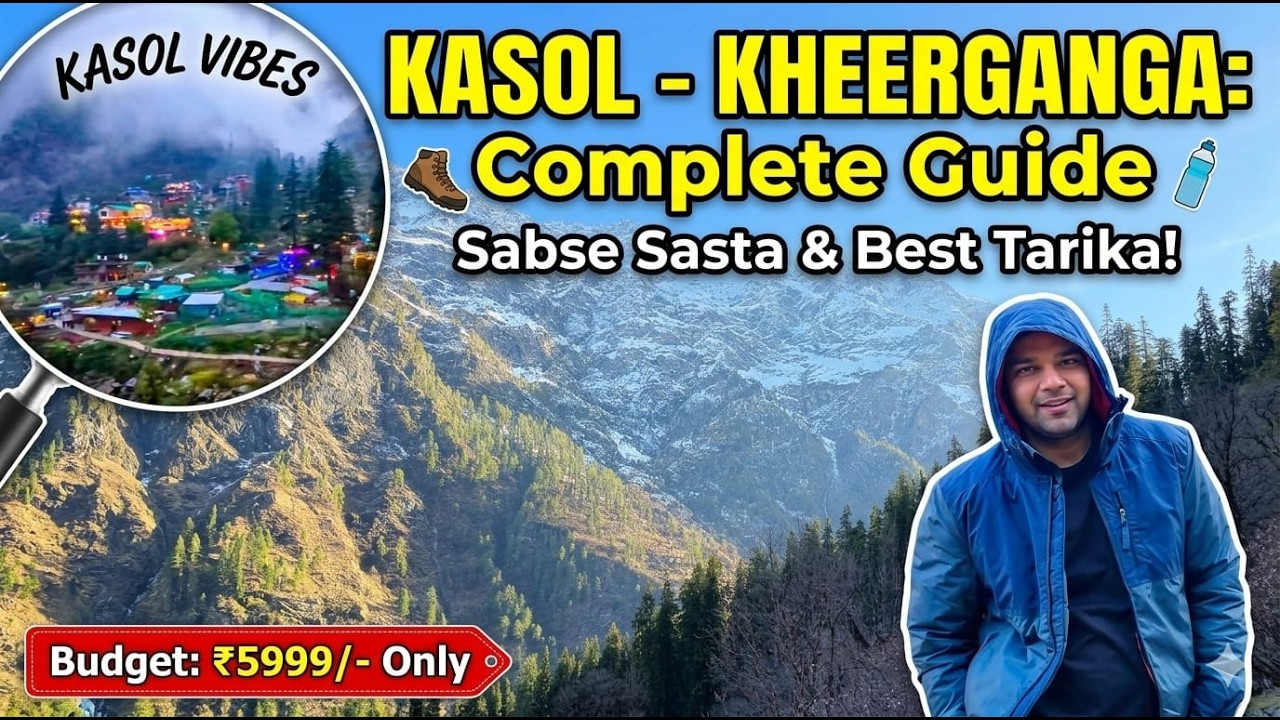 Delhi to Kasol Kheerganga Trip Under ₹6000 | Complete Budget Travel Guide 2026