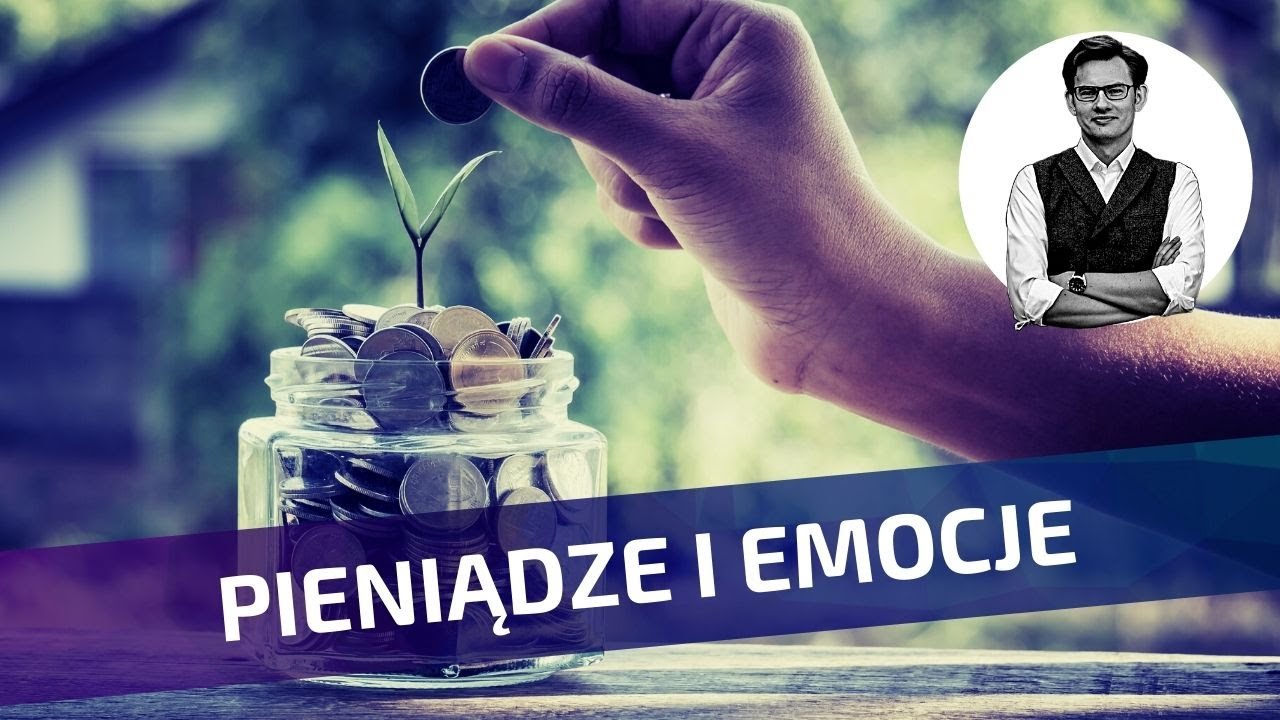 Pieniądze, emocje i myśli