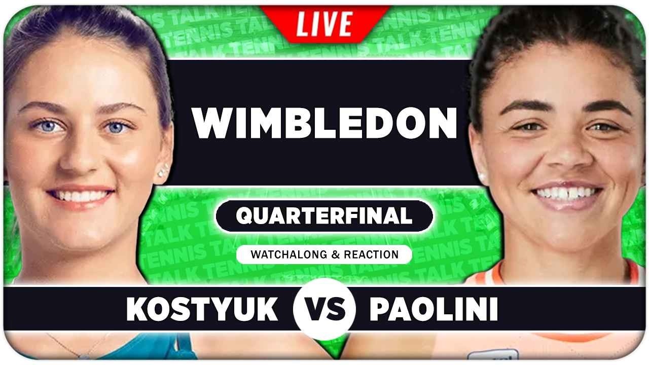 KOSTYUK vs PAOLINI &bull; Wimbledon 2026 QF &bull; LIVE Tennis Watchalong