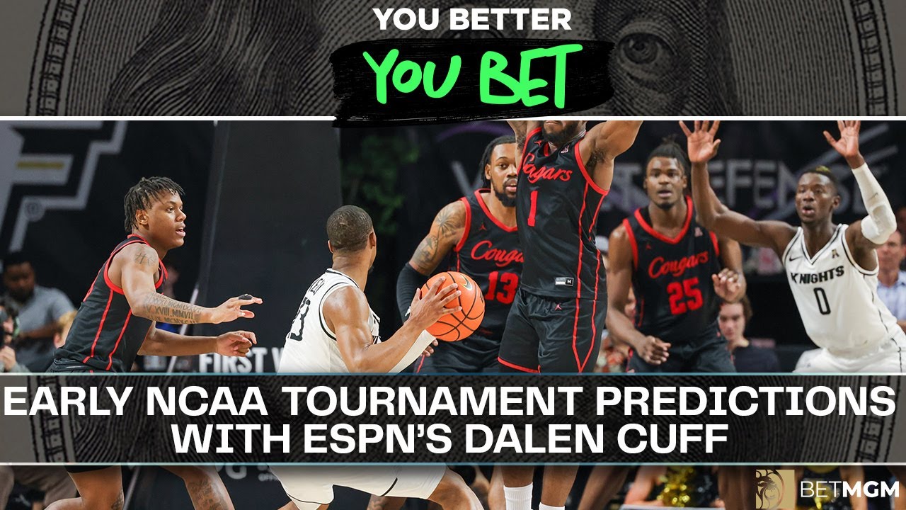Dalen Cuff's Best Early Bets for the NCAA Tournament