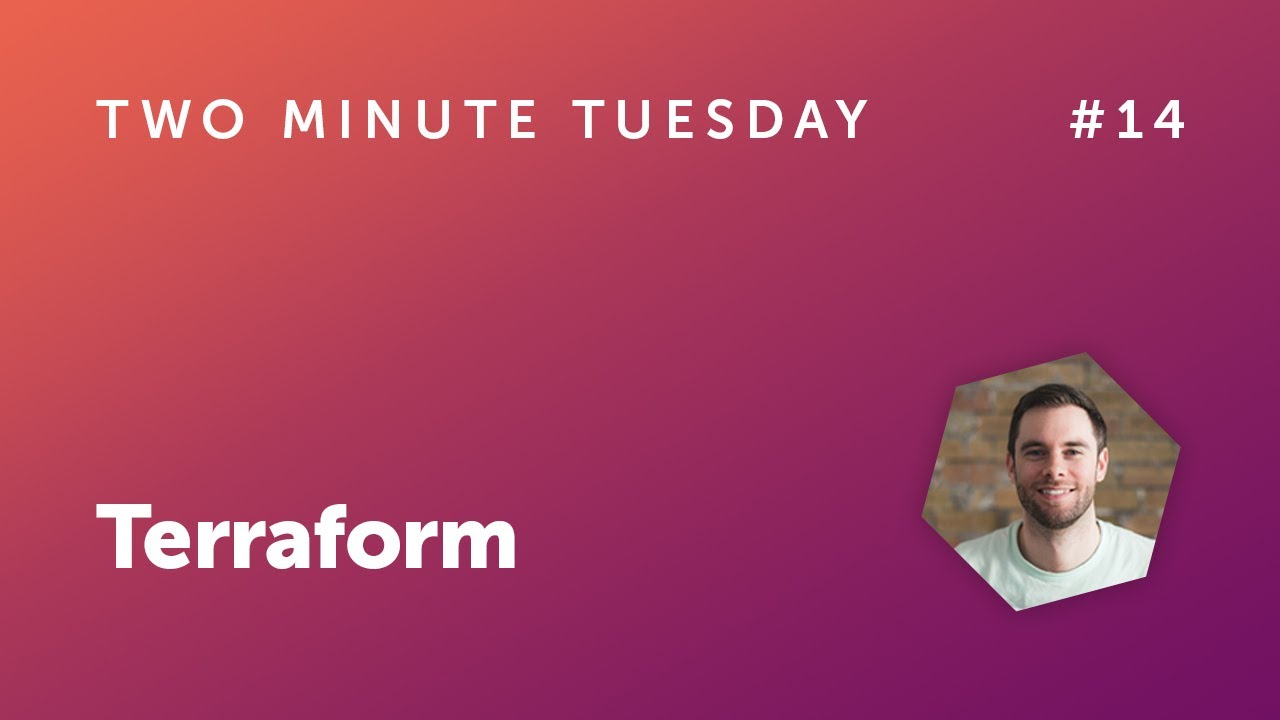 Two Minute Tuesday #14 - Terraform