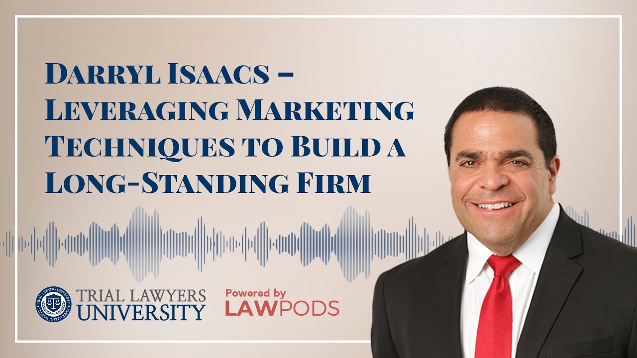Darryl Isaacs &ndash; Leveraging Marketing Techniques to Build a Long-Standing Firm