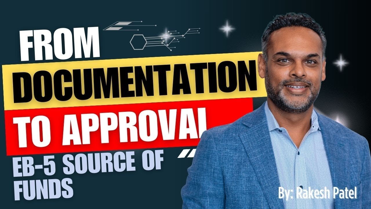 From Documentation to Approval: EB-5 Source of Funds Explained