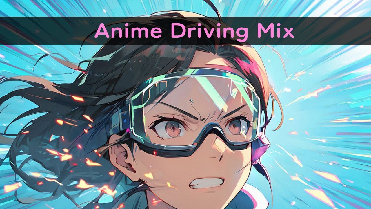 anime driving mix