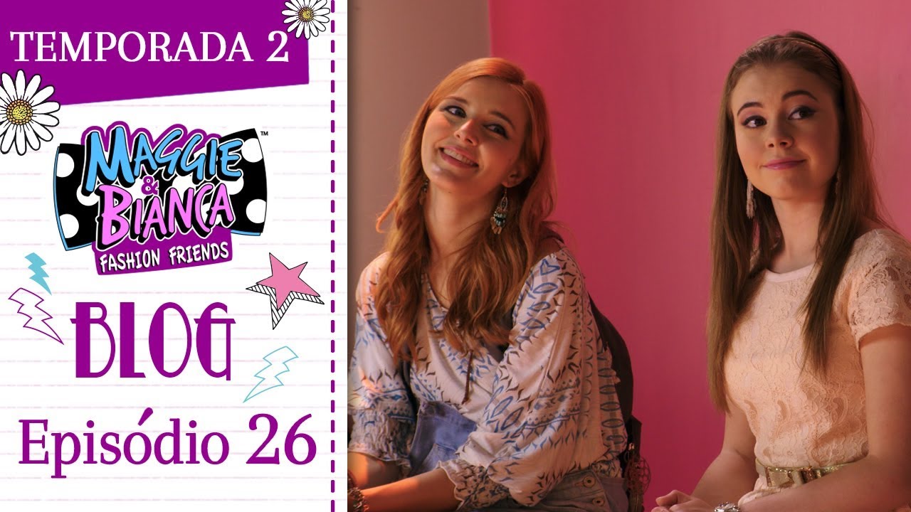Maggie & Bianca Fashion Friends | Temporada 2 - Os posts e as hashtags mais GO.ZY.! [ Ep. 26 ]