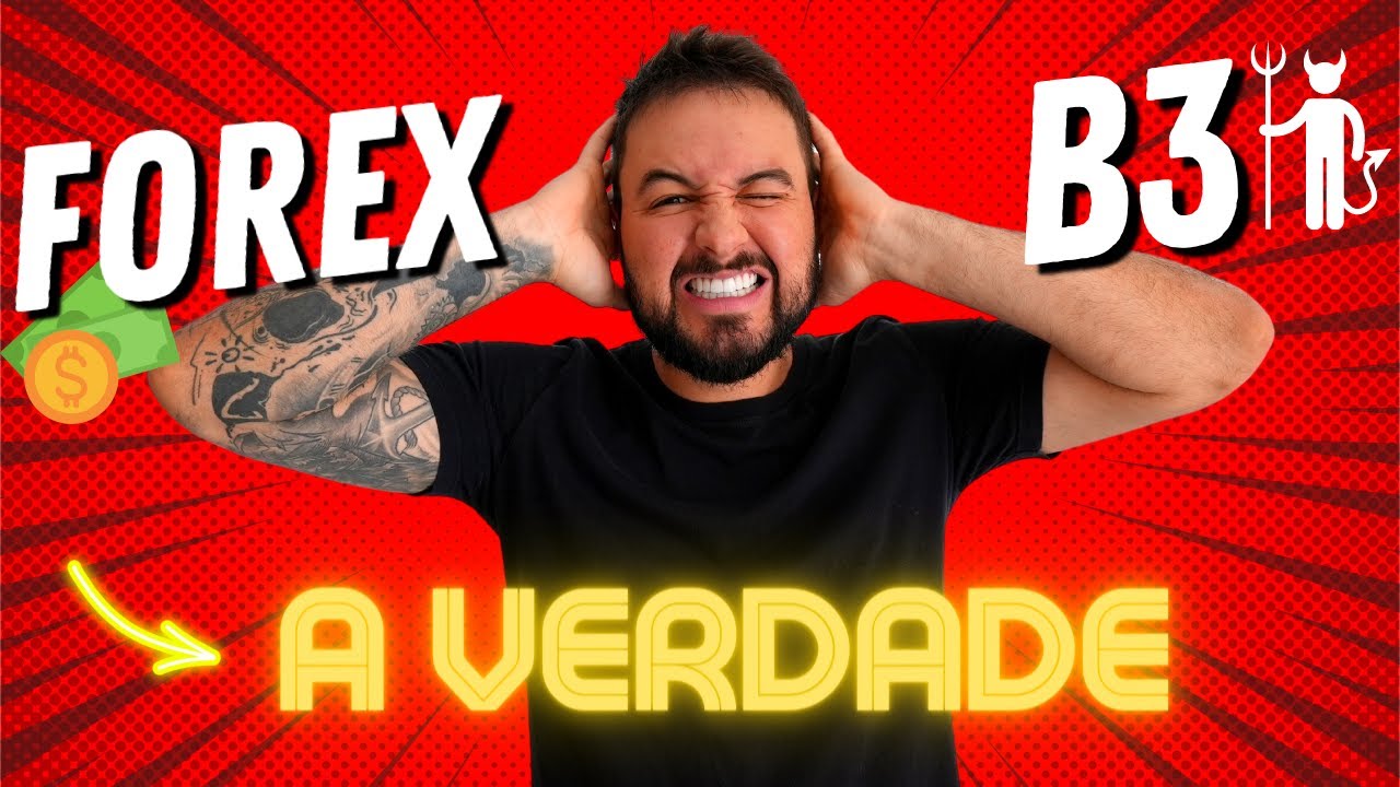 FOREX X B3 | QUAL OPERAR DAY TRADE?
