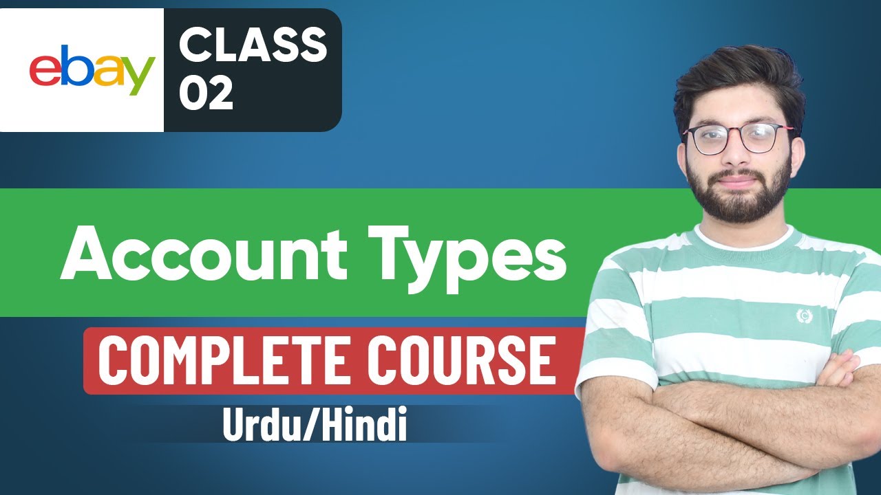 eBay account types| Individual vs business| Selling Limit| eBay Course Part 02| Urdu Hindi