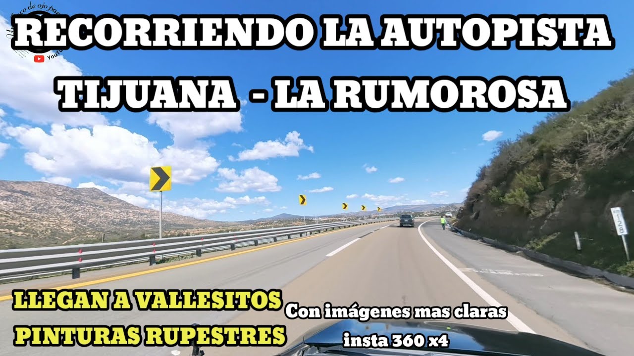 DE  TIJUANA, a LA RUMOROSA, POR LA AUTOPISTA.