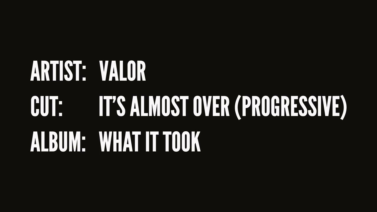 Valor - It's Almost Over Progressive