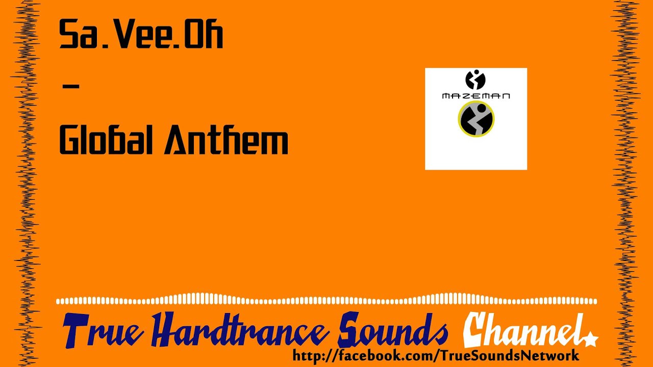 Sa.Vee.Oh - Global Anthem