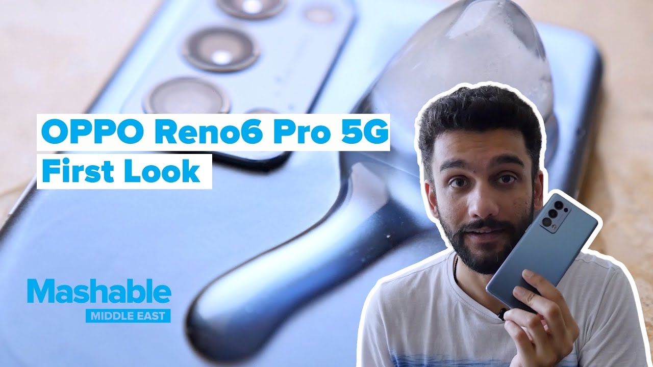 Oppo Reno6 Pro 5G First Impressions & Review | Mashable ME