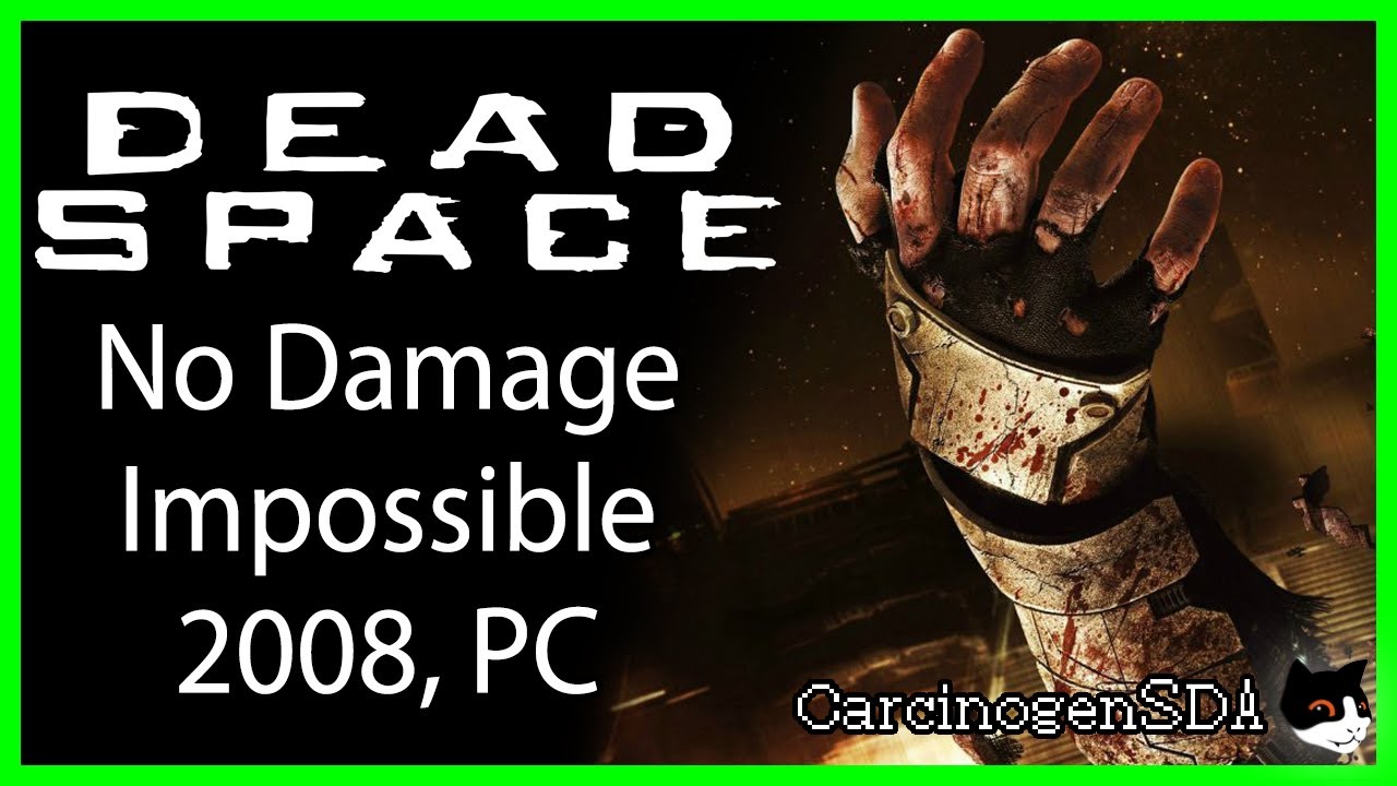 Dead Space (PC) - No Damage (Impossible Mode)