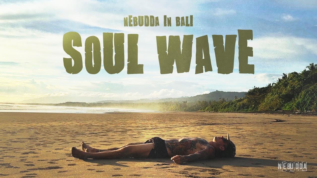 NEBUDDA presents SOUL WAVE &mdash; A Bali Afro House Journey