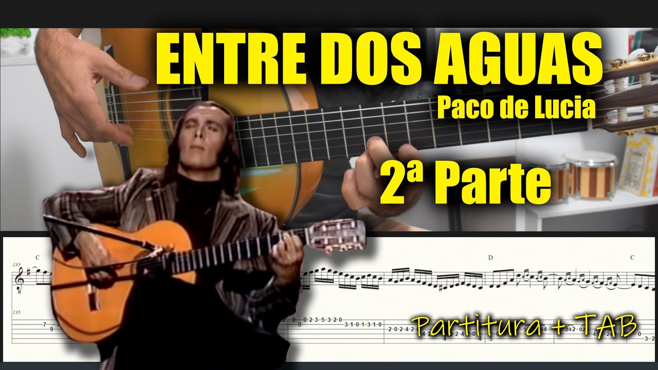 ENTRE DOS AGUAS / 2ª Parte / Partitura + TAB (PDF) / Tempo Normal y Lento / (2/2)