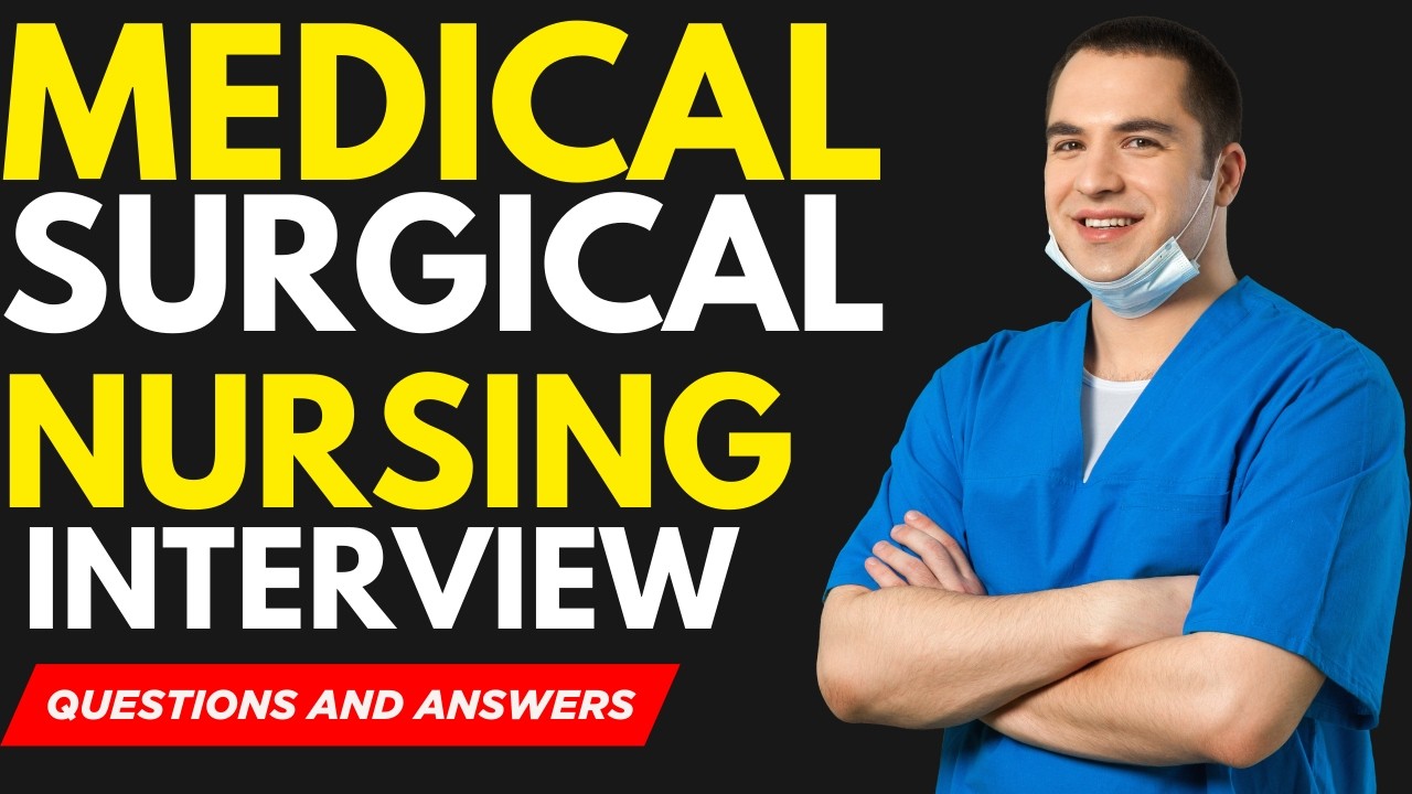 Top 25 Medical Surgical Nursing Interview Questions and Asnwers for 2026