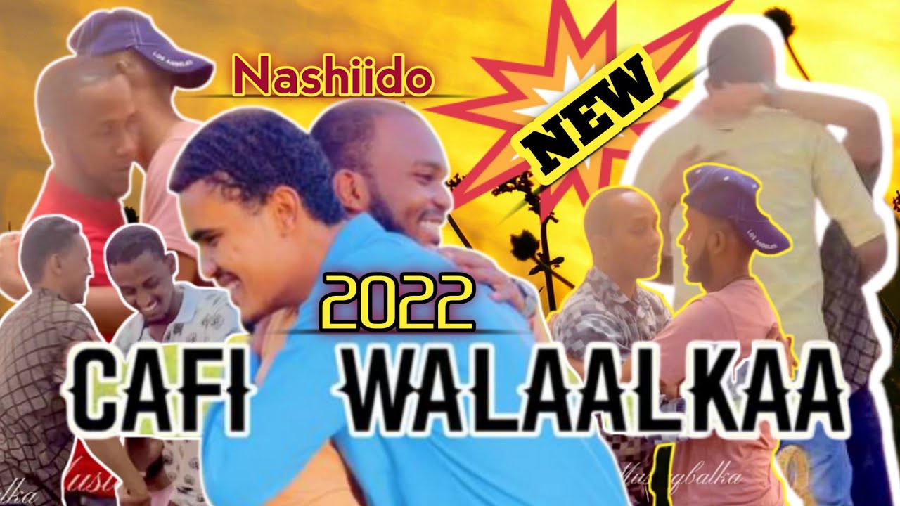 CAFI WALAALKAA  !!! Nashiido cusub || Official Video || jiilka Mustaqbalka