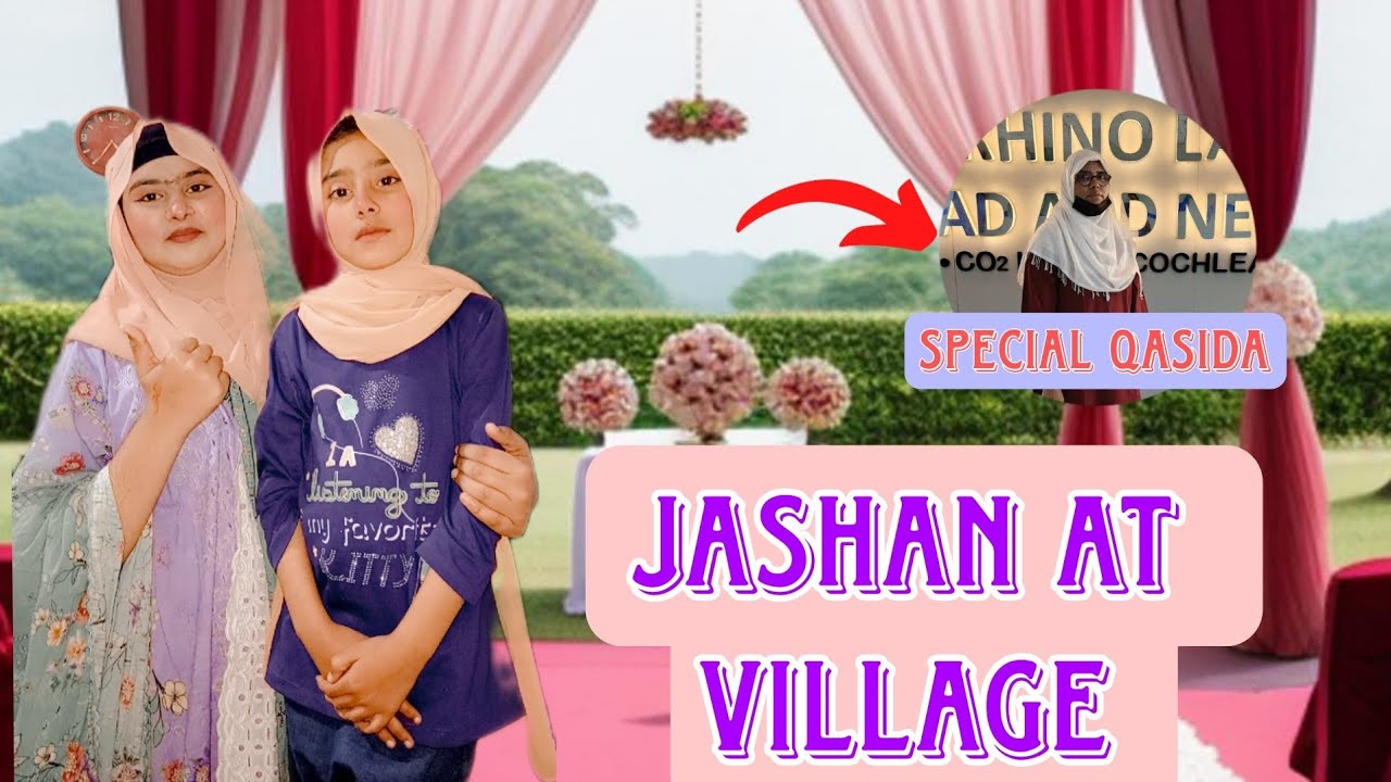 JASHAN AT VILLAGE 😍|| SPECIAL QASIDA BY MAMA ☺|| Fatima Vlogs