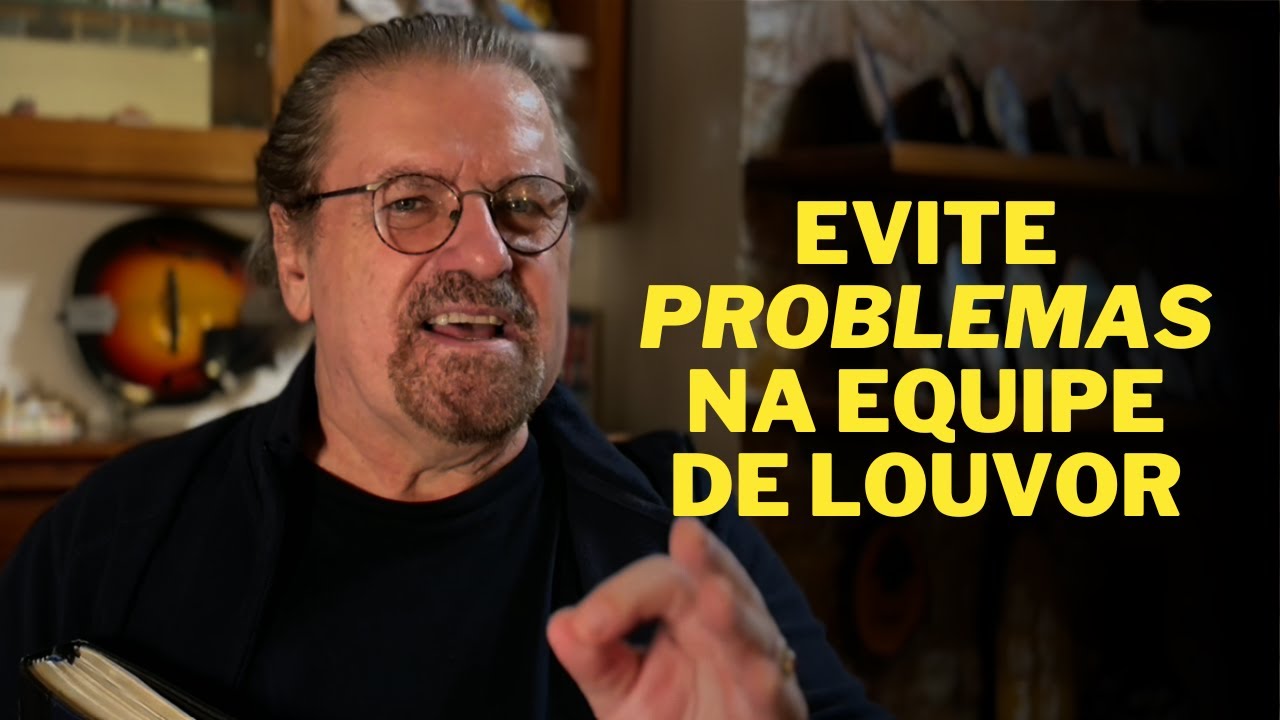 5 CONSELHOS PARA NÃO TER PROBLEMAS NA SUA EQUIPE DE LOUVOR | Asaph Borba