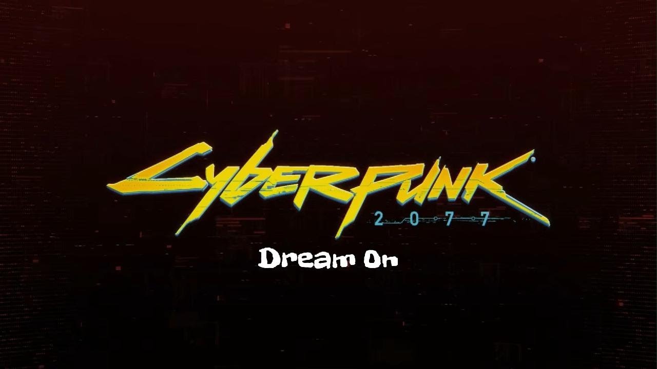 Cyberpunk 2077 - Dream On