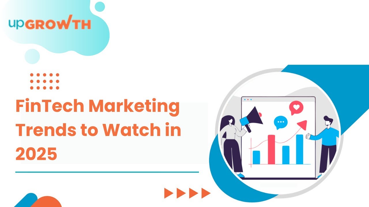 Top FinTech Marketing Trends to Watch in 2025