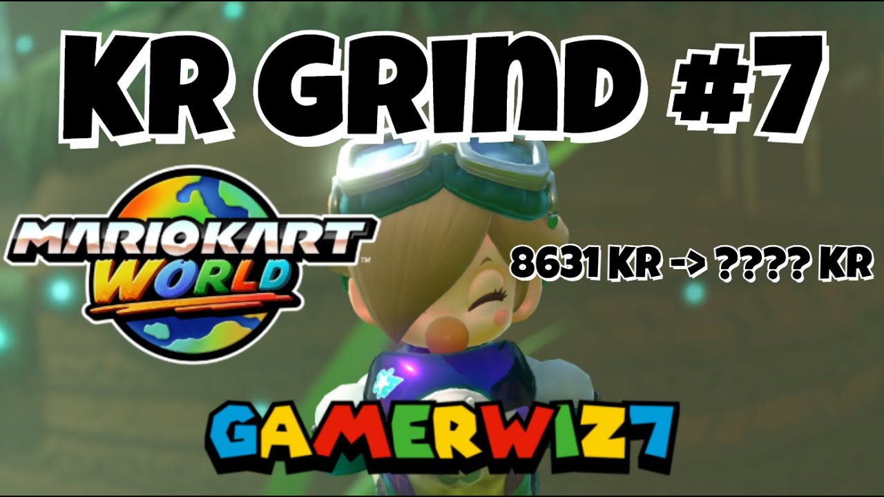 Grinding KR in MKW #7 (Mario Kart World)
