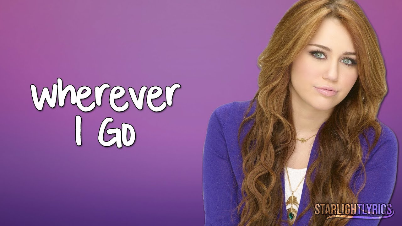 Hannah Montana - Wherever I Go ft. Lily (Lyrics) HD
