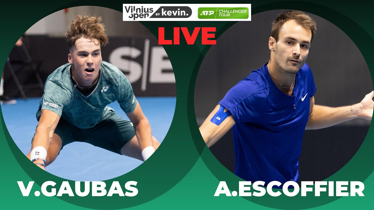 Vilnius Open by kevin LIVE: Vilius Gaubas (wc) - Antoine Escoffier (8)