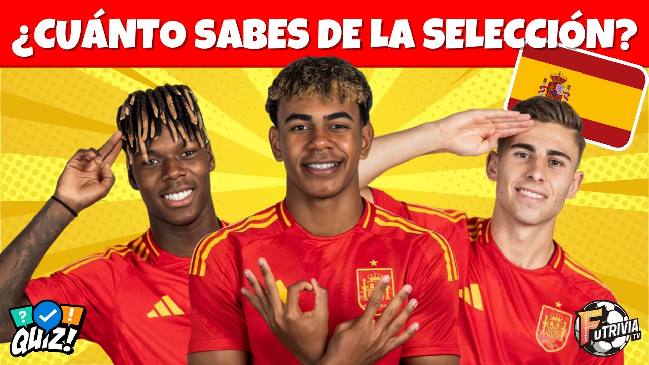 🇪🇸 ¿CUÁNTO SABES de la SELECCION ESPAÑOLA? ⚽ ¿ERES UN VERDADERO FAN? 🔥 ¡Pon a prueba tu memoria!