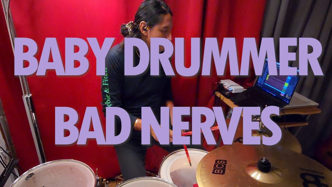 BABY DRUMMER - BAD NERVES - DRUM COVER