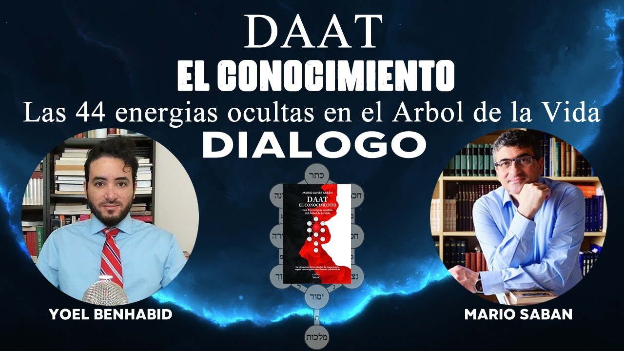 Encuentro con Mario Saban | Daat: El Conocimiento, Las 44 energías ocultas del Arbol de la Vida