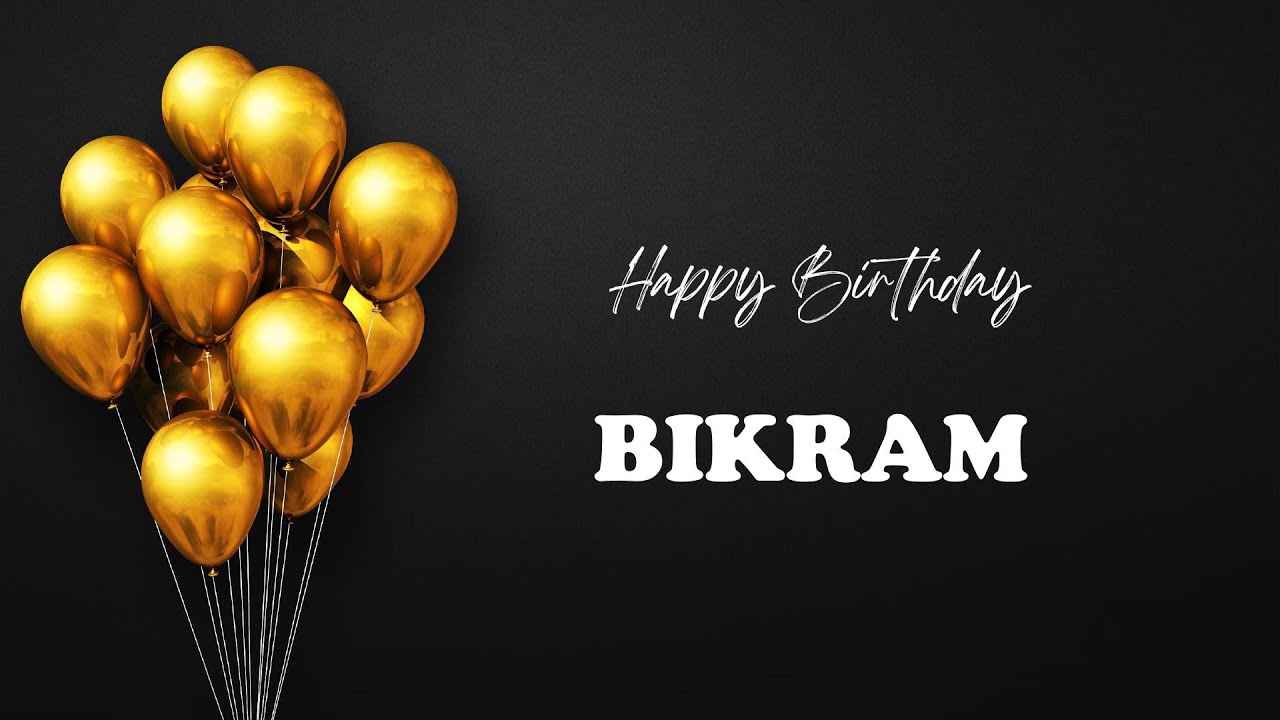 BIKRAM Happy Birthday Song | Happy Birthday BIKRAM