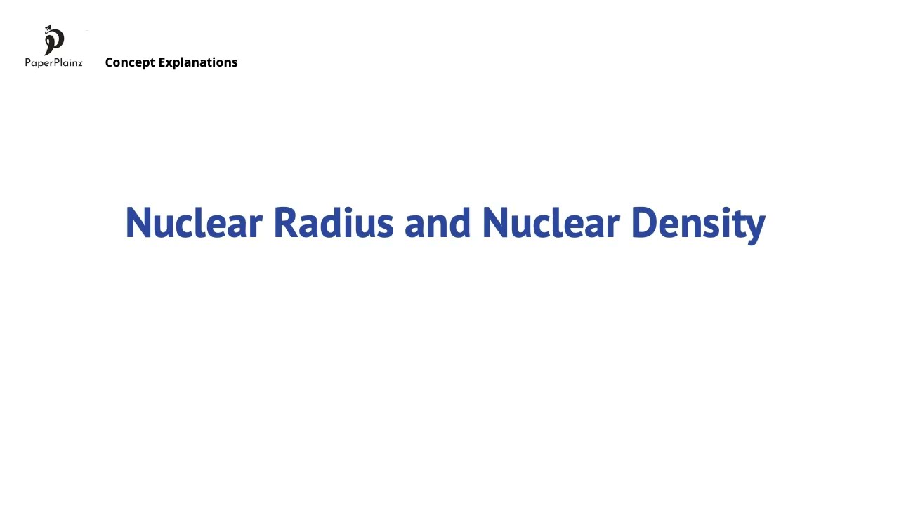 Nuclear Radius and Nuclear Density (E.1.6 &ndash; HL only)