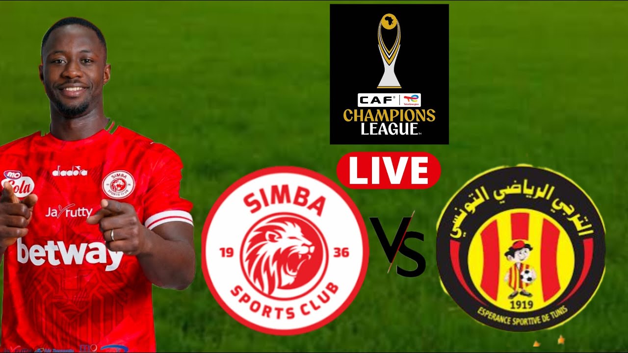 🚨LIVE : SIMBA SC VS ESPERANCE DE TUNUIS , KIVUMBI LEO LITAKUFA JITU,