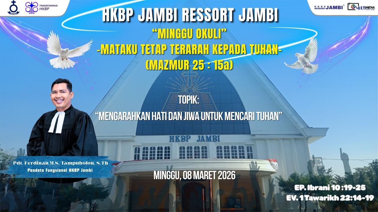 IBADAH MINGGU VARIATIF II MINGGU OKULI | HKBP Jambi | 08 Maret 2026