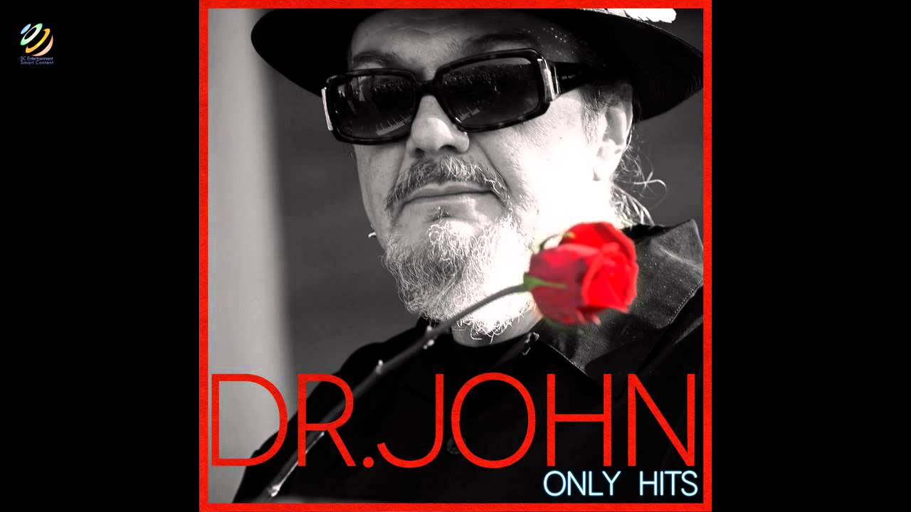 Dr. John Only Hits (Full Album) [HQ]