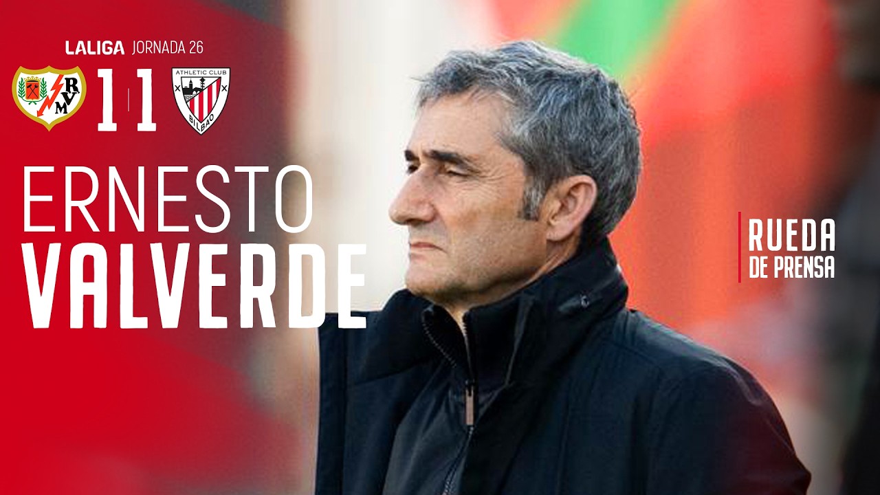 🎙 Ernesto Valverde | post Rayo Vallecano 1-1 Athletic Club | J26 LaLiga EA Sports