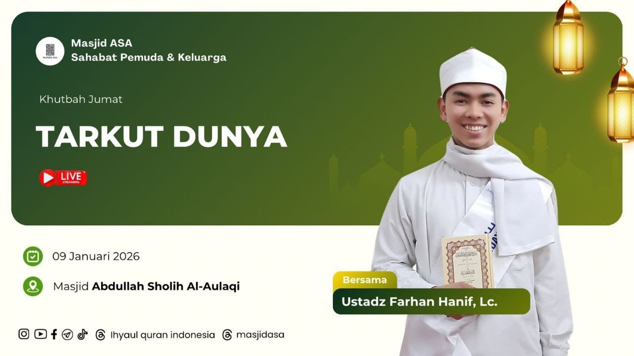 Khutbah & Sholat Jum'at | Tarkut Dunya | Ustadz Farhan Hanif, Lc.