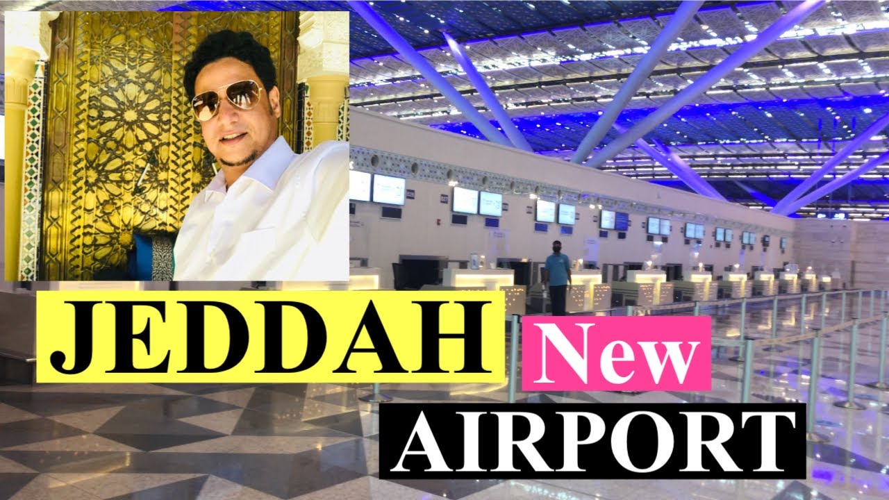 New Jeddah Airport Terminal 1 | King Abdulaziz International Airport - مطار جدة الجديد