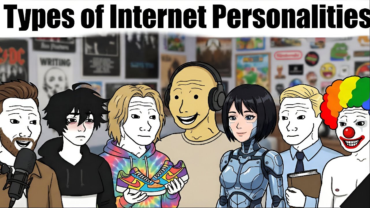 Types of Internet Personalities be like