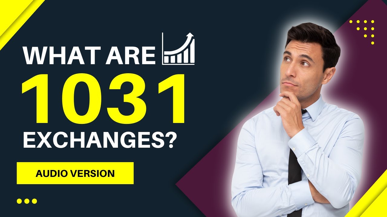 What are 1031 Exchanges In 2025? A Real Estate Audio Explainer - Real Estate Exam Prep