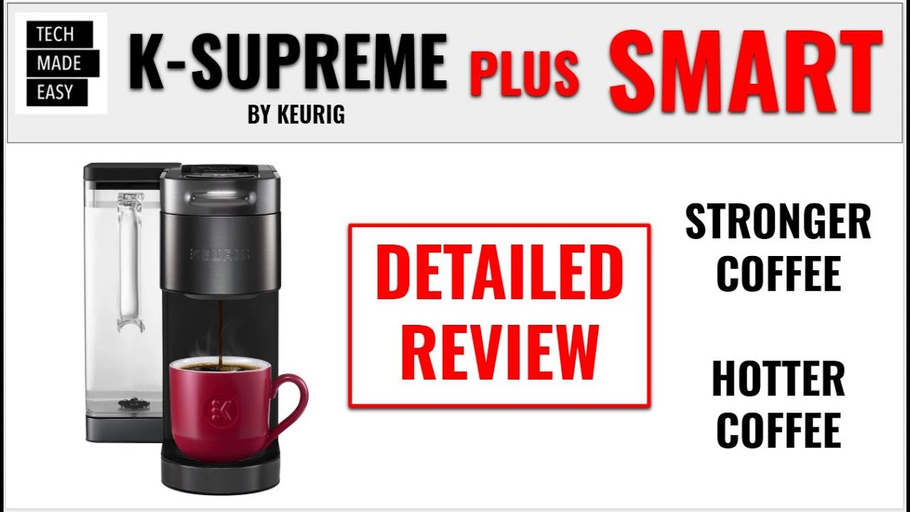 Keurig K Supreme Plus SMART Detailed Review and Testing