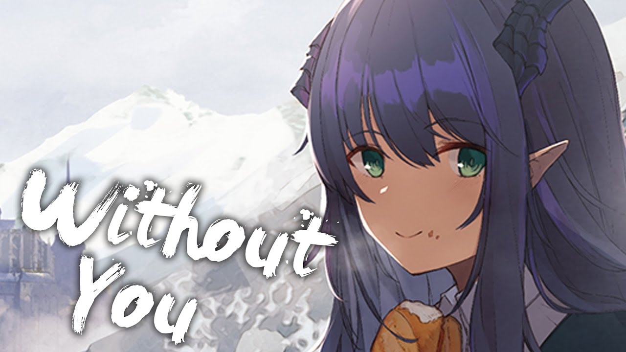 [ Nightcore ] - Ascence - Without You [Reupload]