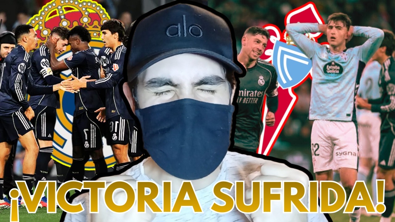 REAL MADRID SUFRE! EL MADRIDISMO HUNDIDO?! Analisis del Celta de vigo 1🔵⚪Real Madrid 2⚪🟡